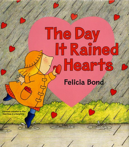 The Day It Rained Hearts book cover by Felicia Bond