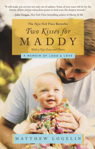 Two Kisses for Maddy: A Memoir of Loss & Love book cover by Matt Logelin