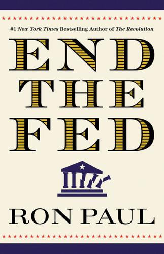 End The Fed book cover by Ron Paul