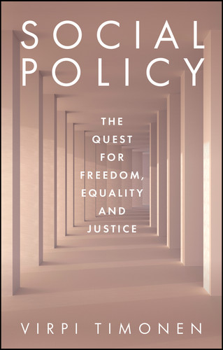 Social Policy: The Quest for Freedom, Equality and Justice book cover by Virpi Timonen