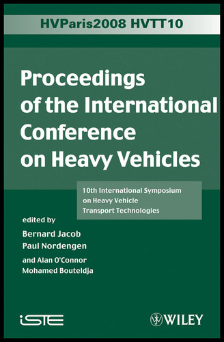 Proceedings of the International Conference on Heavy Vehicles, HVTT10: 10th International Symposium on Heavy Vehicle Transportation Technologies book cover by 