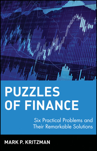 Puzzles of Finance: Six Practical Problems and Their Remarkable Solutions (Wiley Investment) book cover by Mark P. Kritzman