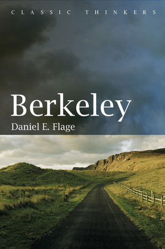 Berkeley (Classic Thinkers) book cover by Daniel E. Flage