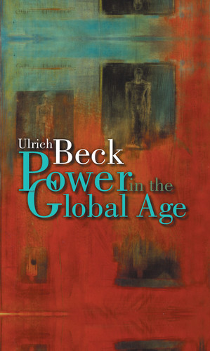 Power in the Global Age: A New Global Political Economy book cover by Ulrich Beck