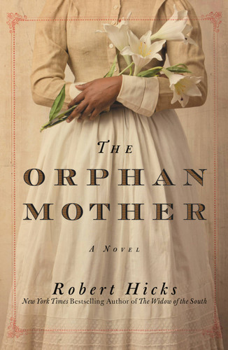 The Orphan Mother: A Novel book cover by Robert Hicks