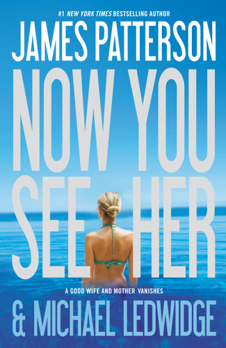 Now You See Her book cover by Michael Ledwidge, James Patterson