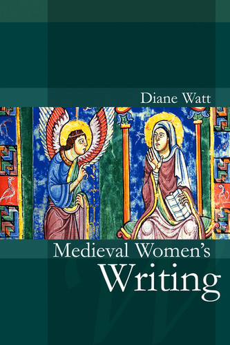 Medieval Women's Writing (Women and Writing) book cover by Diane Watt
