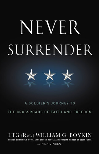 Never Surrender: A Soldier's Journey to the Crossroads of Faith and Freedom book cover by General Jerry Boykin