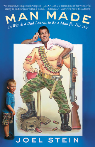 Man Made: In Which a Dad Learns to Be a Man for His Son book cover by Joel Stein