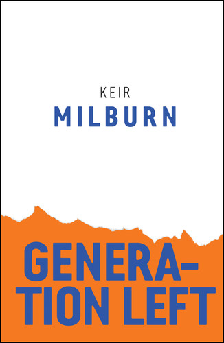 Generation Left (Radical Futures) book cover by Keir Milburn