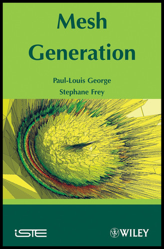Mesh Generation: Application to Finite Elements book cover by Pascal Frey, Paul Louis George