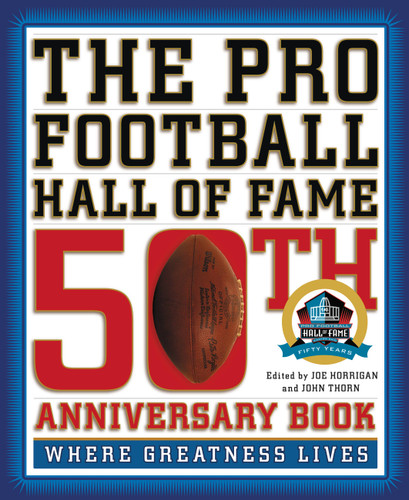 The Pro Football Hall of Fame 50th Anniversary Book: Where Greatness Lives book cover by 