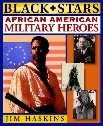 African American Military Heroes (Black Stars) book cover by Jim Haskins