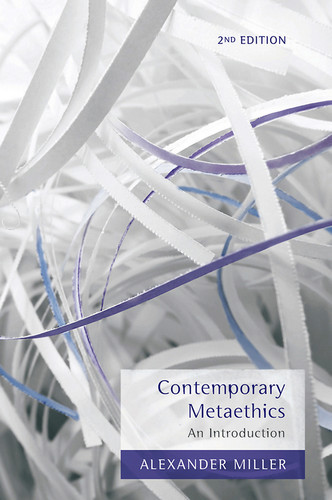 Contemporary Metaethics: An Introduction book cover by Alexander Miller