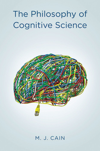 The Philosophy of Cognitive Science book cover by Mark J. Cain