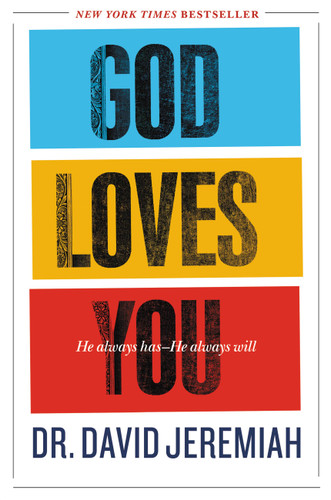 God Loves You: He Always Has--He Always Will book cover by Dr. David Jeremiah