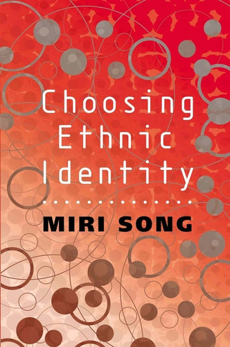 Choosing Ethnic Identity book cover by Miri Song