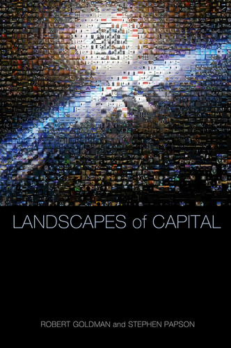 Landscapes of Capital book cover by Robert Goldman, Stephen Papson