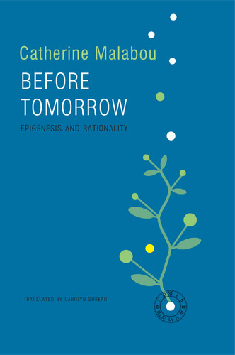 Before Tomorrow: Epigenesis and Rationality book cover by Catherine Malabou