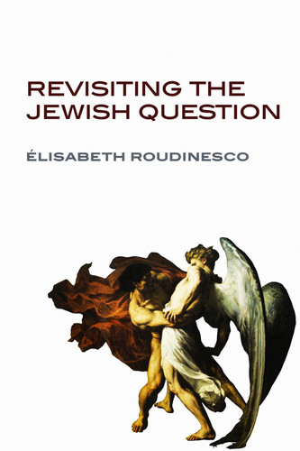 Revisiting the Jewish Question book cover by Elisabeth Roudinesco