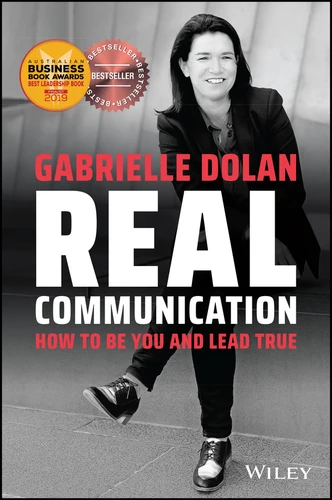 Real Communication: How To Be You and Lead True book cover by Gabrielle Dolan