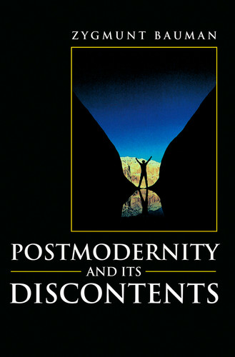 Postmodernity and its Discontents book cover by Zygmunt Bauman