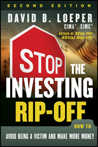 Stop the Investing Rip-off: How to Avoid Being a Victim and Make More Money book cover by David B. Loeper