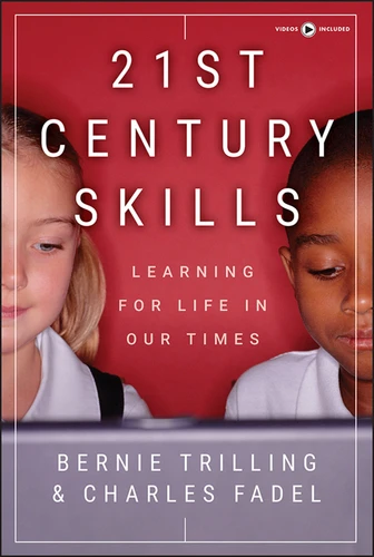 21st Century Skills: Learning for Life in Our Times book cover by Bernie Trilling, Charles Fadel