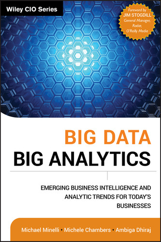 Big Data, Big Analytics: Emerging Business Intelligence and Analytic Trends for Today's Businesses (Wiley CIO) book cover by Michael Minelli, Michele Chambers, Ambiga Dhiraj