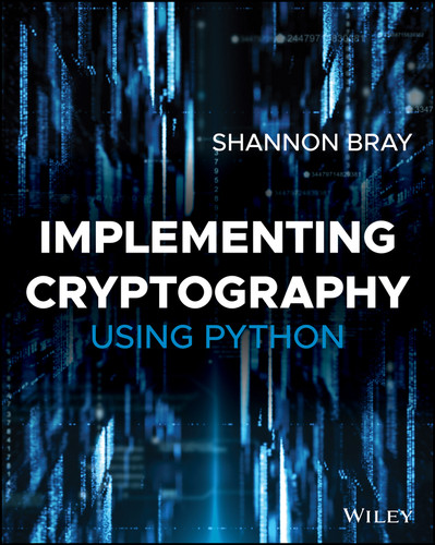 Implementing Cryptography Using Python book cover by Shannon W. Bray