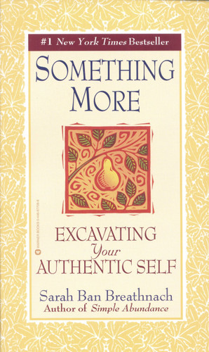 Something More: Excavating Your Authentic Self book cover by Sarah Ban Breathnach