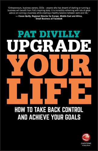 Upgrade Your Life: How to Take Back Control and Achieve Your Goals book cover by Pat Divilly