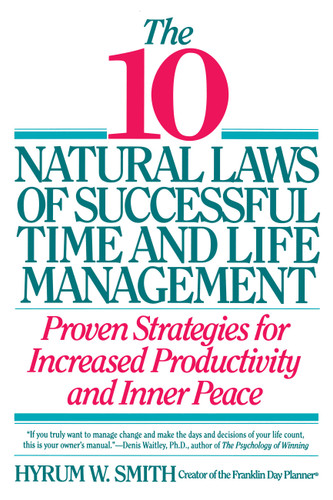 10 Natural Laws of Successful Time and Life Management book cover by Hyrum W. Smith