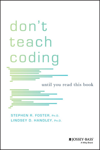 Don't Teach Coding: Until You Read This Book book cover by Lindsey D. Handley, Stephen R. Foster
