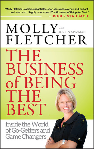 The Business of Being the Best: Inside the World of Go-Getters and Game Changers book cover by Molly Fletcher