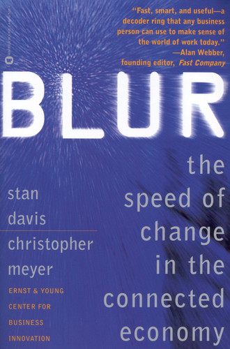 Blur: The Speed of Change in the Connected Economy book cover by Christopher Meyer, Stan Davis