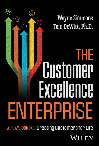 The Customer Excellence Enterprise: A Playbook for Creating Customers for Life book cover by Wayne Simmons, Tom DeWitt