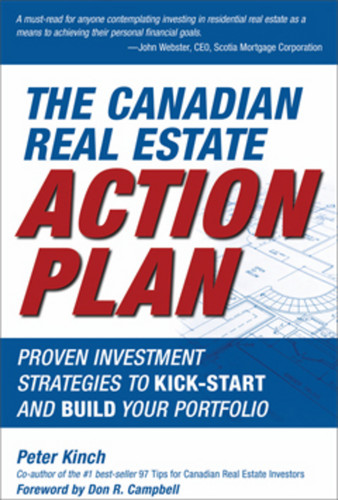The Canadian Real Estate Action Plan: Proven Investment Strategies to Kick Start and Build Your Portfolio book cover by Peter Kinch