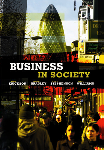 Business in Society book cover by Mark Erickson, Carol Stephenson, Harriet Bradley, Steve Williams