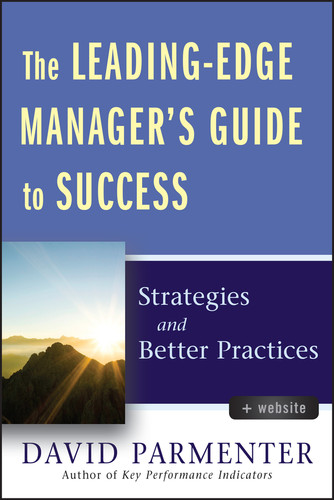 The Leading-Edge Manager's Guide to Success, with Website: Strategies and Better Practices book cover by David Parmenter