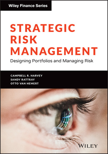 Strategic Risk Management: Designing Portfolios and Managing Risk (Wiley Finance) book cover by Campbell R. Harvey, Sandy Rattray, Otto Van Hemert