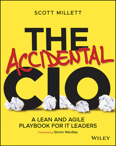 The Accidental CIO: A Lean and Agile Playbook for IT Leaders book cover by Scott Millett