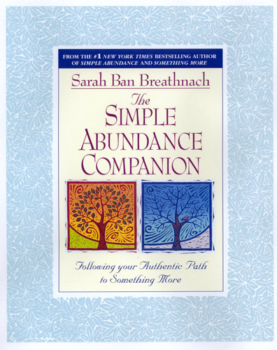 The Simple Abundance Companion: Following Your Authentic Path to Something More book cover by Sarah Ban Breathnach