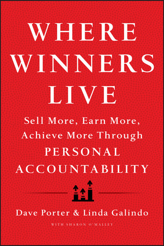 Where Winners Live: Sell More, Earn More, Achieve More Through Personal Accountability book cover by Dave Porter, Linda Galindo
