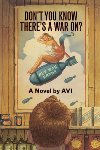 Don't You Know There's a War On? book cover by Avi