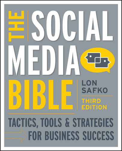 The Social Media Bible: Tactics, Tools, and Strategies for Business Success book cover by Lon Safko