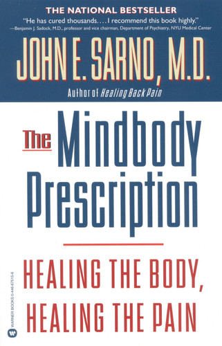 The Mindbody Prescription: Healing the Body, Healing the Pain book cover by John E. Sarno