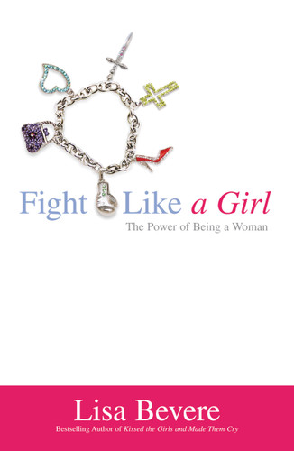 Fight Like a Girl: The Power of Being a Woman book cover by Lisa Bevere