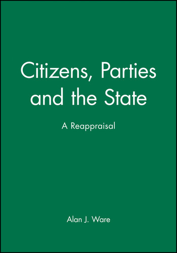 Citizens, Parties and the State: A Reappraisal book cover by Alan J. Ware