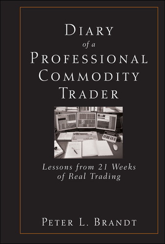 Diary of a Professional Commodity Trader: Lessons from 21 Weeks of Real Trading book cover by Peter L. Brandt